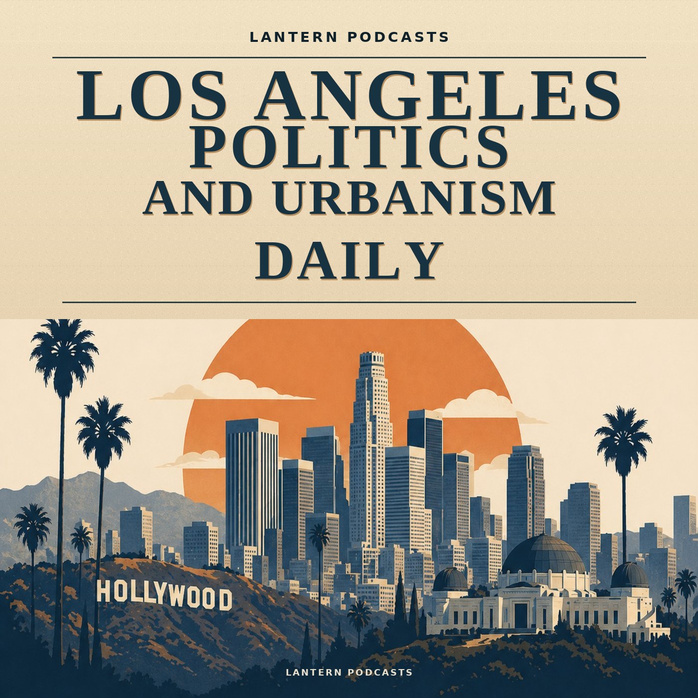 Los Angeles Politics and Urbanism Daily cover art